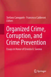 Organized Crime, Corruption and Crime Prevention : Essays in Honor of Ernesto U. Savona