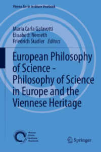 European Philosophy of Science - Philosophy of Science in Europe and the Viennese Heritage (Vienna Circle Institute Yearbook) （2014）