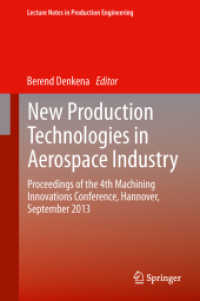 New Production Technologies in Aerospace Industry : Proceedings of the 4th Machining Innovations Conference, Hannover, September 2013 (Lecture Notes in Production Engineering)