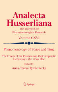 Phenomenology of Space and Time : The Forces of the Cosmos and the Ontopoietic Genesis of Life: Book One (Analecta Husserliana)