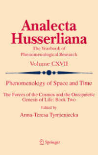 Phenomenology of Space and Time : The Forces of the Cosmos and the Ontopoietic Genesis of Life: Book Two (Analecta Husserliana)