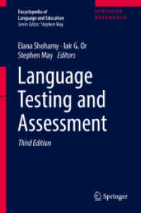 ＜言語と教育＞百科事典（第３版・全１０巻）：言語テスト・評価<br>Language Testing and Assessment (Encyclopedia of Language and Education) （3RD）
