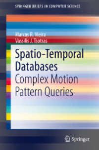 Spatio-Temporal Databases : Complex Motion Pattern Queries (Springerbriefs in Computer Science) （2013）