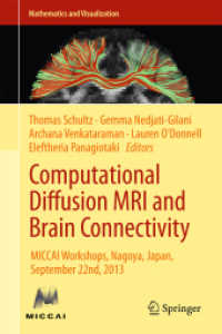 Computational Diffusion MRI and Brain Connectivity : MICCAI Workshops, Nagoya, Japan, September 22nd, 2013 (Mathematics and Visualization)