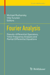Fourier Analysis : Pseudo-differential Operators, Time-Frequency Analysis and Partial Differential Equations (Trends in Mathematics)