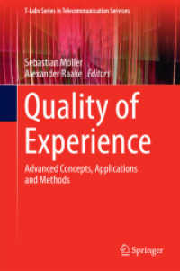 Quality of Experience : Advanced Concepts, Applications and Methods (T-labs Series in Telecommunication Services)