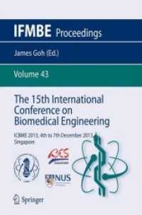 The 15th International Conference on Biomedical Engineering : ICBME 2013, 4th to 7th December 2013, Singapore (Ifmbe Proceedings) （2014）