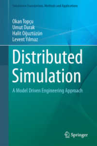 Distributed Simulation : A Model Driven Engineering Approach (Simulation Foundations, Methods and Applications)