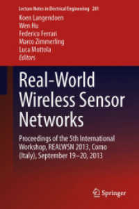 Real-World Wireless Sensor Networks : Proceedings of the 5th International Workshop, REALWSN 2013, Como (Italy), September 19-20, 2013 (Lecture Notes in Electrical Engineering) （2014）