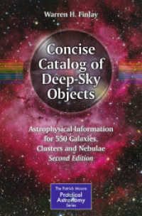 Concise Catalog of Deep-Sky Objects : Astrophysical Information for 550 Galaxies, Clusters and Nebulae (The Patrick Moore Practical Astronomy Series) （2ND）