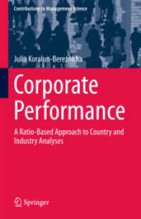 Corporate Performance : A Ratio-Based Approach to Country and Industry Analyses (Contributions to Management Science) （2013）