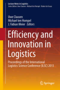 Efficiency and Innovation in Logistics : Proceedings of the International Logistics Science Conference (ILSC) 2013 (Lecture Notes in Logistics)