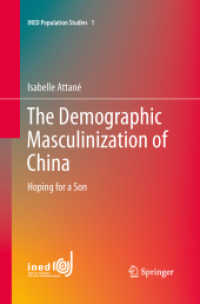 The Demographic Masculinization of China : Hoping for a Son (Ined Population Studies) （2013）