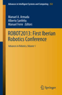 ROBOT2013: First Iberian Robotics Conference : Advances in Robotics, Vol. 1 (Advances in Intelligent Systems and Computing) （2014）