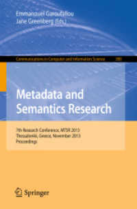 Metadata and Semantics Research : 7th International Conference, MSTR 2013, Thessaloniki, Greece, November 19-22, 2013. Proceedings (Communications in Computer and Information Science)