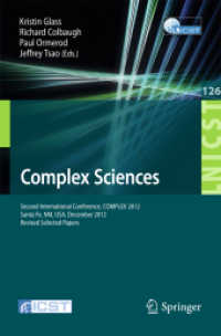 Complex Sciences : Second International Conference, COMPLEX 2012, Santa Fe, NM, USA, December 5-7, 2012, Revised Selected Papers (Lecture Notes of the Institute for Computer Sciences, Social Informatics and Telecommunications Engineering)
