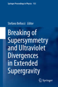 Breaking of Supersymmetry and Ultraviolet Divergences in Extended Supergravity : Proceedings of the INFN-Laboratori Nazionali di Frascati School 2013 (Springer Proceedings in Physics) （2014）