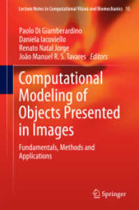 Computational Modeling of Objects Presented in Images : Fundamentals, Methods and Applications (Lecture Notes in Computational Vision and Biomechanics) （2014）