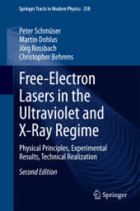 Free-Electron Lasers in the Ultraviolet and X-Ray Regime : Physical Principles, Experimental Results, Technical Realization (Springer Tracts in Modern Physics) （2ND）
