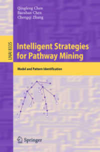 Intelligent Strategies for Pathway Mining : Model and Pattern Identification (Lecture Notes in Artificial Intelligence)