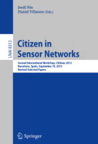 Citizen in Sensor Networks : Second International Workshop, CitiSens 2013, Barcelona, Spain, September 19, 2013, Revised Selected Papers (Lecture Notes in Computer Science)