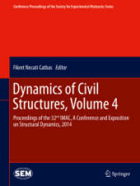 Dynamics of Civil Structures, Volume 4 : Proceedings of the 32nd IMAC, a Conference and Exposition on Structural Dynamics, 2014 (Conference Proceedings of the Society for Experimental Mechanics Series) （2014）