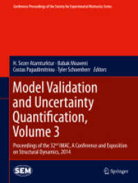 Model Validation and Uncertainty Quantification, Volume 3 : Proceedings of the 32nd IMAC, a Conference and Exposition on Structural Dynamics, 2014 (Conference Proceedings of the Society for Experimental Mechanics Series) （2014）