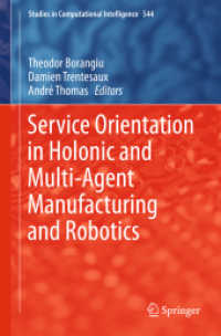 Service Orientation in Holonic and Multi-Agent Manufacturing and Robotics (Studies in Computational Intelligence) （2014）