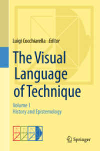 The Visual Language of Technique : Volume 1 - History and Epistemology