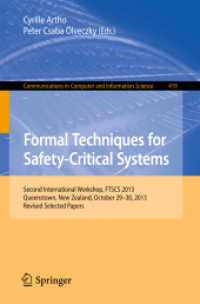 Formal Techniques for Safety-Critical Systems : Second International Workshop, FTSCS 2013, Queenstown, New Zealand, October 29--30, 2013. Revised Selected Papers (Communications in Computer and Information Science) （2014）