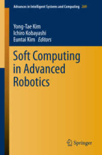 Soft Computing in Advanced Robotics (Advances in Intelligent Systems and Computing) （2014）