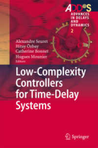 Low-Complexity Controllers for Time-Delay Systems (Advances in Delays and Dynamics) （2014）