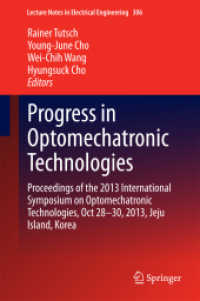 Progress in Optomechatronic Technologies : Proceedings of the 2013 International Symposium on Optomechatronic Technologies, Oct 28-30, 2013, Jeju Island, Korea (Lecture Notes in Electrical Engineering)