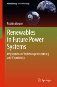 Renewables in Future Power Systems : Implications of Technological Learning and Uncertainty (Green Energy and Technology) （2014. 2014. xvi, 291 S. XVI, 291 p. 70 illus., 14 illus. in color. 235）