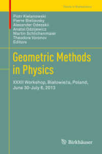 Geometric Methods in Physics : XXXII Workshop, Białowieża, Poland, June 30-July 6, 2013 (Trends in Mathematics) （2014）