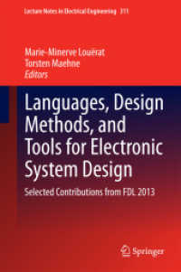 Languages, Design Methods, and Tools for Electronic System Design : Selected Contributions from FDL 2013 (Lecture Notes in Electrical Engineering) （2015）
