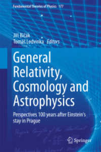 General Relativity, Cosmology and Astrophysics : Perspectives 100 years after Einstein's stay in Prague (Fundamental Theories of Physics)