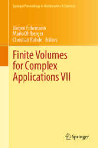Finite Volumes for Complex Applications VII : Methods, Theoretical Aspects, and Elliptic, Parabolic and Hyperbolic Problems -  FVCA 7, Berlin, June 2014 (Springer Proceedings in Mathematics & Statistics 77 and 78) （2014. xx, 900 S. XX, 900 p. 2 volume-set. 235 mm）