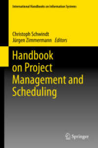 プロジェクト管理とスケジューリング･ハンドブック・１＆２（全２巻）<br>Handbook on Project Management and Scheduling 1 & 2 (International Handbooks on Information Systems) （1st ed. 2014. 2020. 1300 S. Approx. 1300 p. 2 volume-set. 235 mm）