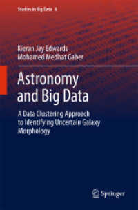 Astronomy and Big Data : A Data Clustering Approach to Identifying Uncertain Galaxy Morphology (Studies in Big Data) （2014）