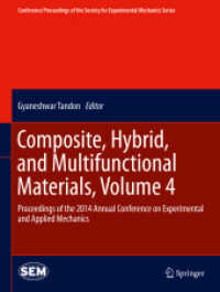 Composite, Hybrid, and Multifunctional Materials, Volume 4 : Proceedings of the 2014 Annual Conference on Experimental and Applied Mechanics (Conference Proceedings of the Society for Experimental Mechanics Series) （2015）