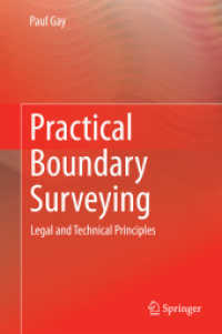 境界測量の基礎：科学技術と法学の最前線（第２版）<br>Practical Boundary Surveying : Legal and Technical Principles （2ND）