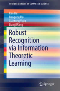 Robust Recognition via Information Theoretic Learning (Springerbriefs in Computer Science) （2014）