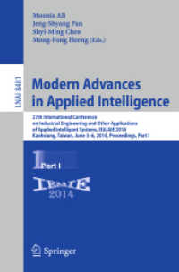 Modern Advances in Applied Intelligence : 27th International Conference on Industrial Engineering and Other Applications of Applied Intelligent Systems, IEA/AIE 2014, Kaohsiung, Taiwan, June 3-6, 2014, Proceedings, Part I (Lecture Notes in Computer S （2014）