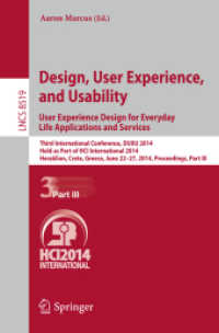 Design, User Experience, and Usability: User Experience Design for Everyday Life Applications and Services : Third International Conference, DUXU 2014, Held as Part of HCI International 2014, Heraklion, Crete, Greece, June 22-27, 2014, Proceedings, P （2014）