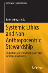 Systemic Ethics and Non-Anthropocentric Stewardship : Implications for Transdisciplinarity and Cosmopolitan Politics (Contemporary Systems Thinking) （2014）