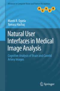 Natural User Interfaces in Medical Image Analysis : Cognitive Analysis of Brain and Carotid Artery Images (Advances in Computer Vision and Pattern Recognition) （2015）