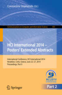 HCI International 2014 - Posters' Extended Abstracts : International Conference, HCI International 2014, Heraklion, Crete, June 22-27, 2014. Proceedings, Part II (Communications in Computer and Information Science) （2014）