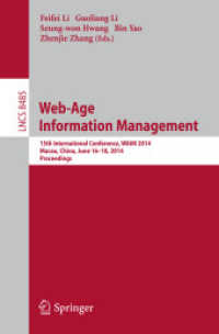 Web-Age Information Management : 15th International Conference, WAIM 2014, Macau, China, June 16-18, 2014, Proceedings (Lecture Notes in Computer Science) （2014）