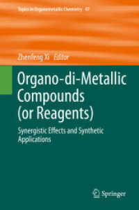 Organo-di-Metallic Compounds (or Reagents) : Synergistic Effects and Synthetic Applications (Topics in Organometallic Chemistry) （2014）